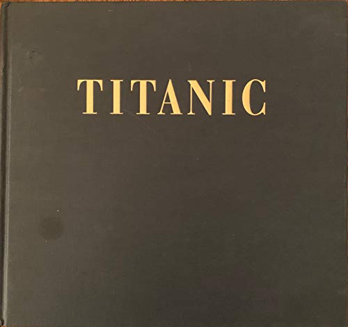 9781562829186: Titanic: An Illustrated History