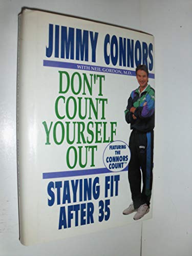 Stock image for Don't Count Yourself Out: Staying Fit After 35 for sale by Wonder Book