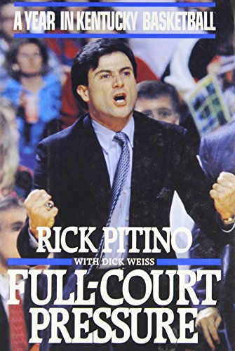 Stock image for Full-Court Pressure: A Year in Kentucky Basketball for sale by Court Street Books/TVP Properties, Inc.