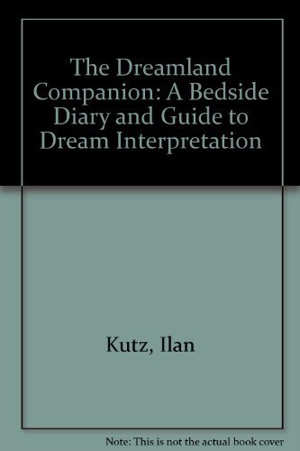 Stock image for The Dreamland Companion: A Bedside Diary and Guide to Dream Interpretation for sale by Gil's Book Loft