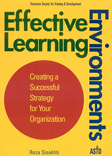 Beispielbild fr Effective Learning Environments: Creating a Successful Strategy for Your Organization zum Verkauf von Harbor Books LLC