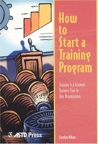 Stock image for How to Start a Training Program for sale by Better World Books