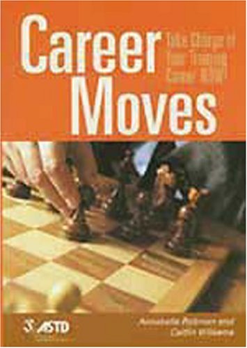 Imagen de archivo de Career Moves: Take Charge of Your Training Career Now a la venta por HPB-Ruby