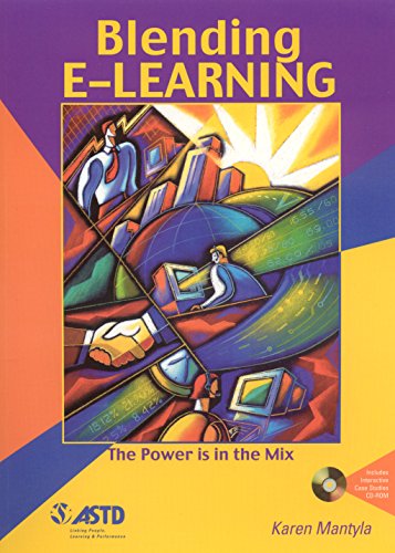 9781562863012: Blending e-Learning: The Power is in the Mix (The Astd E-Learning Series)