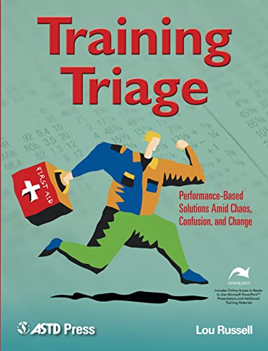 Imagen de archivo de Training Triage: Performance-Based Solutions Amid Chaos, Confusion, and Change a la venta por HPB-Red