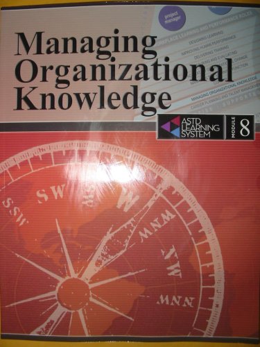 Imagen de archivo de Managing Organizational Knowledge (ASTD Learning System, Module 8) a la venta por Wonder Book