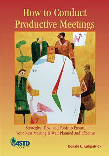 Beispielbild fr How to Conduct Productive Meetings: Strategies, Tips, and Tools to Ensure Your Next Meeting Is Well Planned and Effective zum Verkauf von WorldofBooks