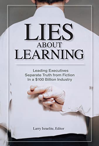 9781562864545: Lies About Learning: Leading Executives Separate Truth from Fiction in a $109 Billion Industry