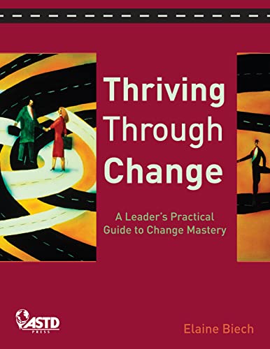 Imagen de archivo de Thriving Through Change: A Leader's Practical Guide to Change Mastery a la venta por Save With Sam