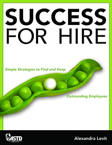 Imagen de archivo de Success for Hire : Simple Strategies to Find and Keep Outstanding Employees a la venta por Better World Books