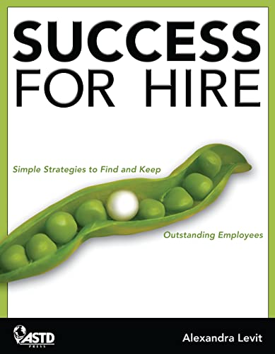 Stock image for Success for Hire : Simple Strategies to Find and Keep Outstanding Employees for sale by Better World Books