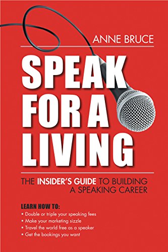 Stock image for Speak for a Living: An Insider's Guide to Building a Professional Speaking Career for sale by Wonder Book