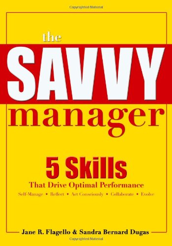 Beispielbild fr The Savvy Manager: Skills that Drive Optimal Performance zum Verkauf von Ergodebooks