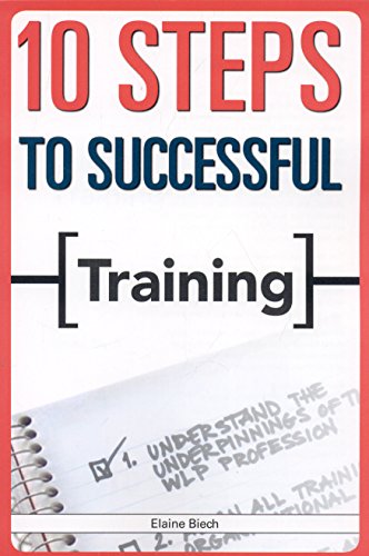 Beispielbild fr 10 Steps to Successful Training (10 Steps Series) zum Verkauf von BooksRun