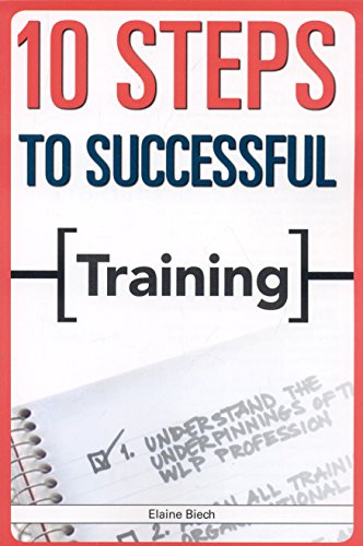 Imagen de archivo de 10 Steps to Successful Training (10 Steps Series) a la venta por BooksRun