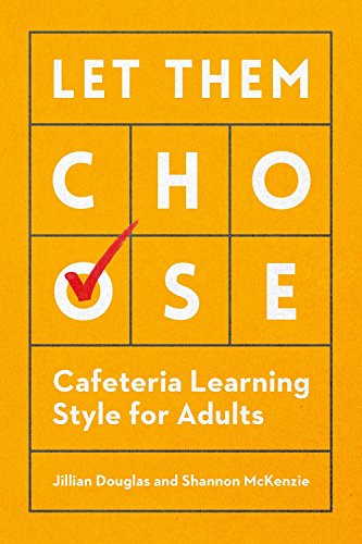 Stock image for Let Them Choose: Cafeteria Learning Style for Adults for sale by BooksRun