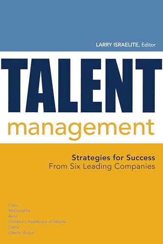 Beispielbild fr Talent Management : Strategies for Success from Six Leading Companies zum Verkauf von Better World Books