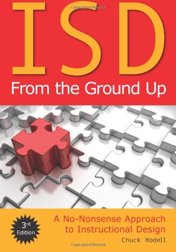 Beispielbild fr ISD From the Ground Up: A No-Nonsense Approach to Instructional Design zum Verkauf von Wonder Book