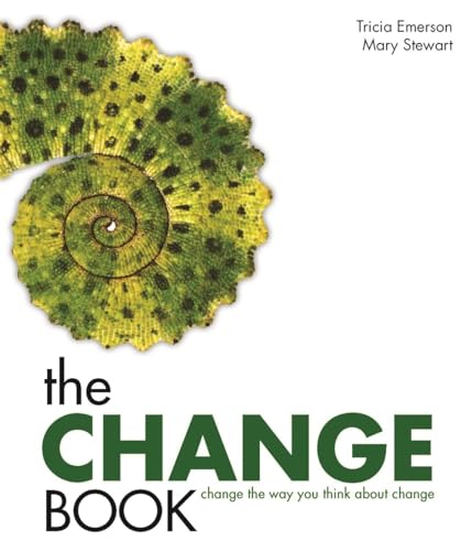 Beispielbild fr The Change Book: Change the Way You Think About Change zum Verkauf von SecondSale