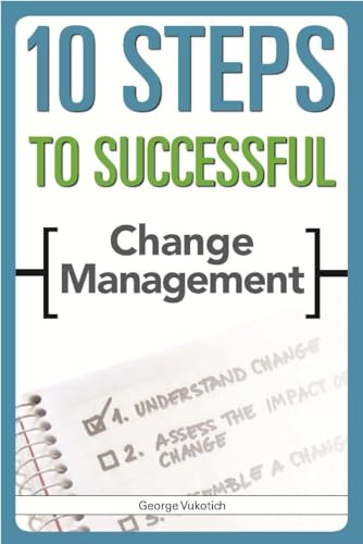 Beispielbild fr 10 Steps to Successful Change Management zum Verkauf von Better World Books