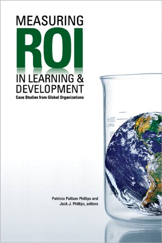 Beispielbild fr Measuring ROI in Learning and Development : Case Studies from Global Organizations zum Verkauf von Better World Books