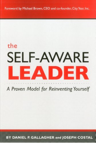 Beispielbild fr The Self-Aware Leader: A Proven Model for Reinventing Yourself zum Verkauf von SecondSale