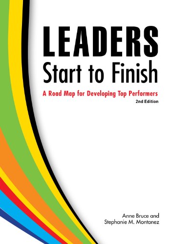 

Leaders Start to Finish, 2nd Edition : A Road Map for Developing Top Performers