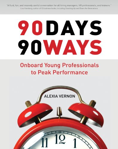 Beispielbild fr 90 Days, 90 Ways: Onboard Young Professionals to Peak Performance zum Verkauf von ThriftBooks-Dallas