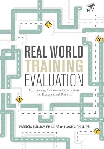 Imagen de archivo de Real World Training Evaluation Navigating Common Constraints for Exceptional Results a la venta por TextbookRush