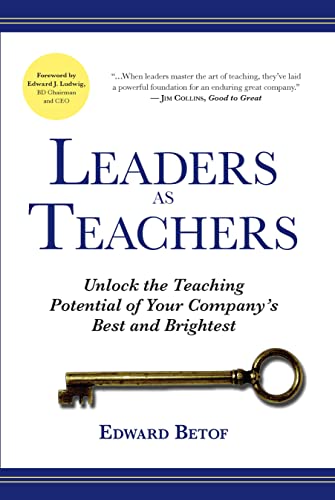9781562869304: Leaders as Teachers (Paperback): Unlock the Teaching Potential of Your Company's Best and Brightest