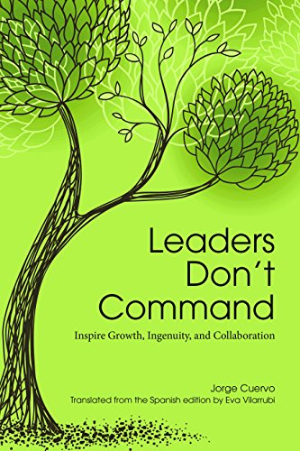 Imagen de archivo de Leaders Don't Command: Inspire Growth, Ingenuity, and Collaboration a la venta por Save With Sam