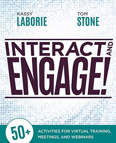 Imagen de archivo de Interact and Engage! : 50+ Activities for Virtual Training, Meetings, and Webinars a la venta por Better World Books: West