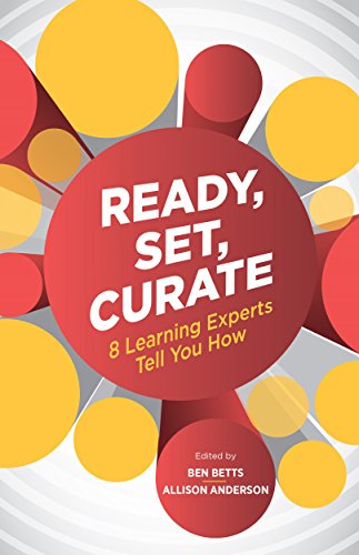 Stock image for Ready, Set, Curate: 8 Learning Experts Tell You How for sale by SecondSale