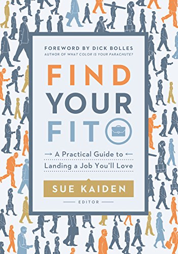 Imagen de archivo de Find Your Fit: A Practical Guide to Landing a Job You'll Love a la venta por Save With Sam