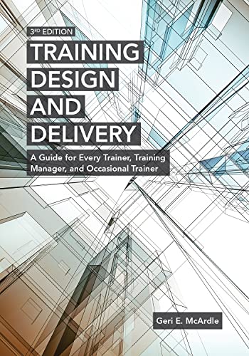 Imagen de archivo de Training Design and Delivery, 3rd Edition A Guide for Every Trainer, Training Manager, and Occasional Trainer a la venta por TextbookRush