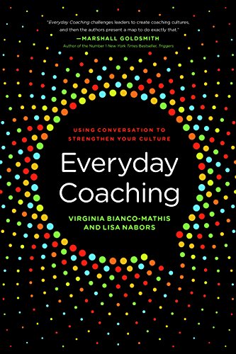 Imagen de archivo de Everyday Coaching: Using Conversation to Strengthen Your Culture a la venta por BooksRun