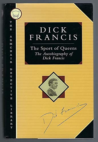 9781562870485: The Sport of Queens: The Autobiography of Dick Francis (Armchair Detective Library)