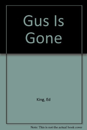 Imagen de archivo de Gus Is Gone a la venta por Jenson Books Inc