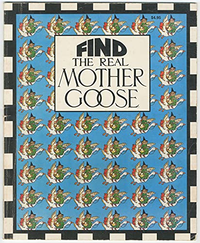Beispielbild fr Find the Real Mother Goose zum Verkauf von Better World Books: West