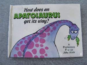 Stock image for How Does an Apatosaurus Get Its Way? (Dino Pop-up Joke Bks.) for sale by Vashon Island Books