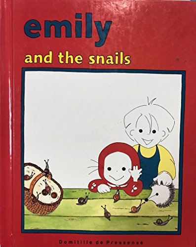 Emily and the Snails (9781562882112) by Pressense, Domitille De; De Pressense, Domitille