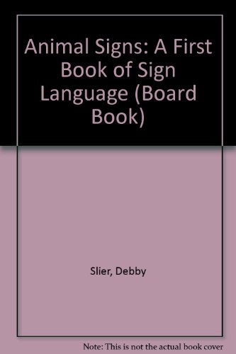 Beispielbild fr Animal Signs: A First Book of Sign Language (Board Book) zum Verkauf von Wonder Book