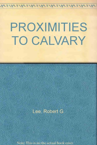 Imagen de archivo de Proximities of Calvary: a la venta por ThriftBooks-Dallas