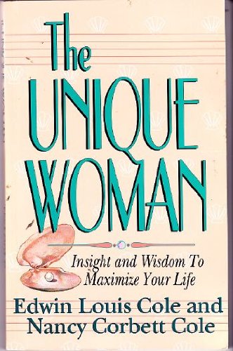 Beispielbild fr The Unique Woman: Insight and Wisdom to Maximize Your Life zum Verkauf von Wonder Book