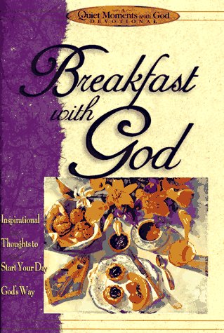 Stock image for Breakfast With God (Quiet Moments With God) for sale by Your Online Bookstore