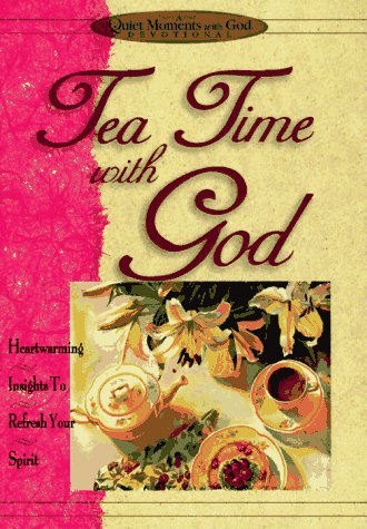 Imagen de archivo de Tea Time With God (Quiet Moments With God) a la venta por Gulf Coast Books