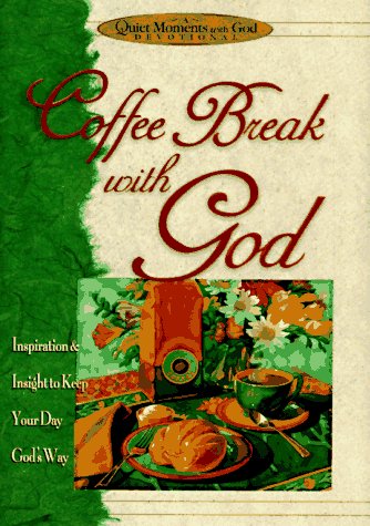 Beispielbild fr Coffee Break with God (Take A Break With God) zum Verkauf von Gulf Coast Books
