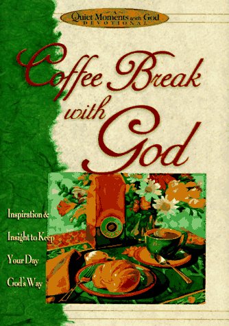 9781562920340: Coffee Break with God (Quiet Moments With God)