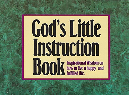 Beispielbild fr God's Little Instruction Book: Inspirational Wisdom on How to Live a Happy and Fulfilled Life zum Verkauf von Wonder Book