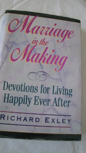 Stock image for Marriage in the Making : Devotions for Living Happily Ever After for sale by Better World Books